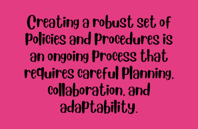 why we need policies and proceedures